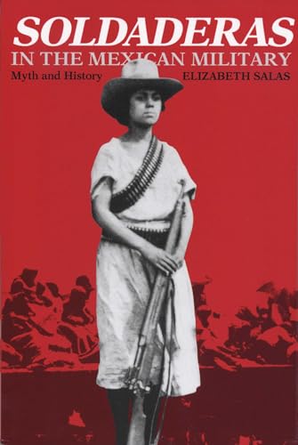Soldaderas in the Mexican Military: Myth and History von University of Texas Press